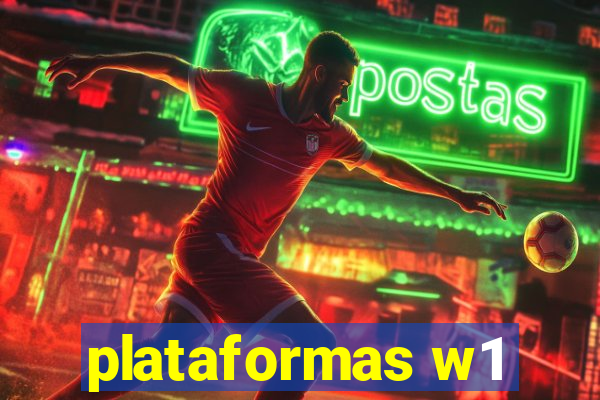 plataformas w1